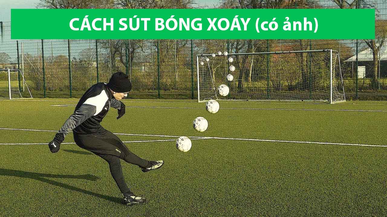 cách sút xoáy đơn giản
