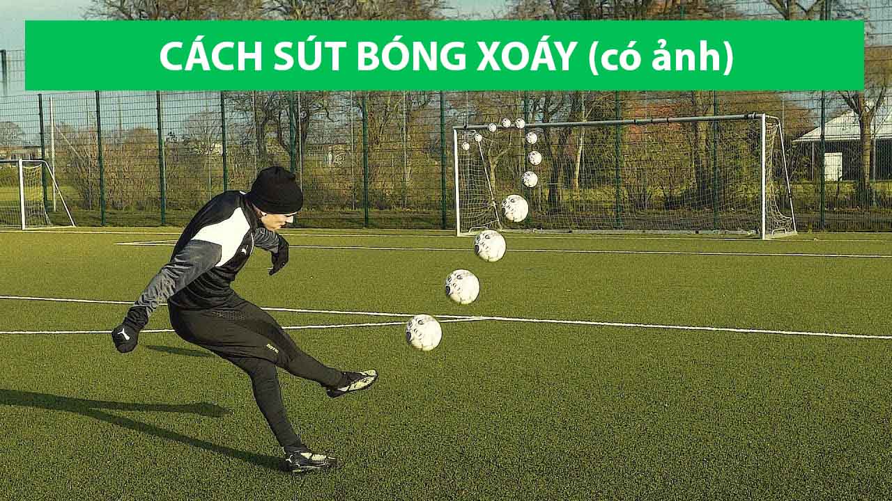 cách sút xoáy đơn giản